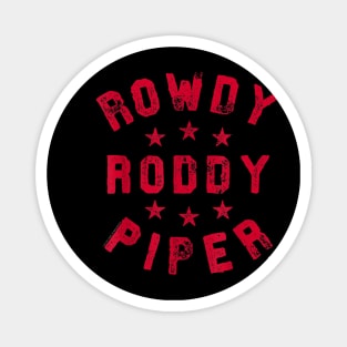 Rowdy Roddy Piper Distressed Fight Type Magnet